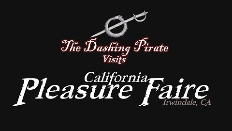 The Dashing Pirate visits the Renaissance Pleasure Faire