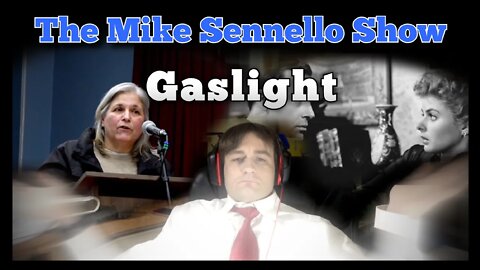 The Mike Sennello Show: Gaslight