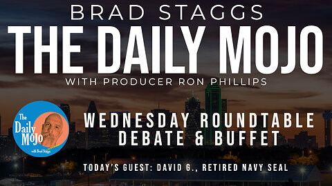LIVE: Wednesday Roundtable Debate & Buffet - The Daily Mojo