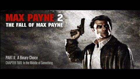 Max Payne 2 - The Fall of Max Payne - Part2 Chapter2