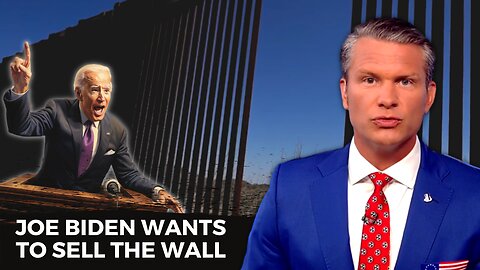 Biden is Trying to SELL the Wall