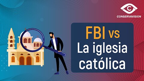 FBI vs La iglesia católica