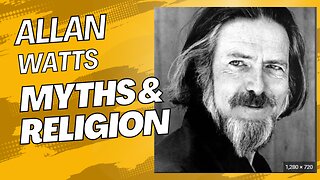 Alan Watts: Your Path to Enlightenment about Myth and Religion #Allan Watts