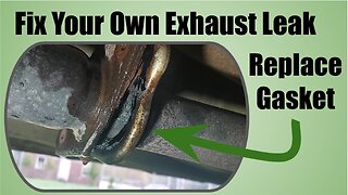 Fix Your Exhaust Leak - Exhaust Gasket Replacement
