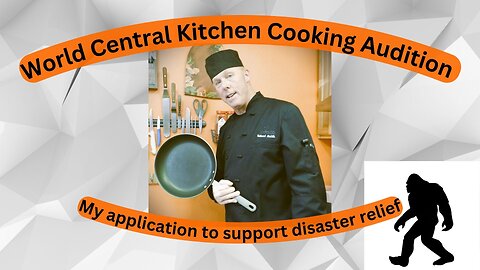 World Central Kitchen audition and demonstration