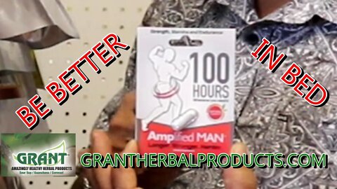 Amplified Man from Grant Herbal Products. Be better in bed naturally!