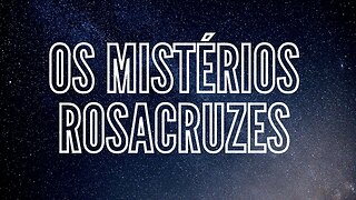 Os Mistérios Rosacruzes
