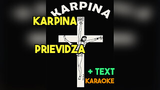 Karpina - Prievidza + text, karaoke, lyrics