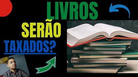 LIVROS SERÃO TAXADOS? CBS - Nova Reforma Tributária (Parte 3)