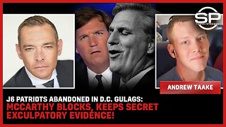 J6 Patriots ABANDONED In D.C. GULAGS: McCarthy BLOCKS, Keeps Secret EXCULPATORY EVIDENCE!