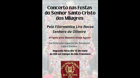 LIVE: Concerto Filarmonica Lira Nossa Senhora da Oliveira Ponta Delgada Acores - 15.05.2023