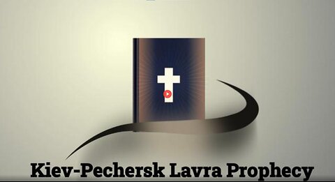 KIEV-PECHERSK LAVRA PROPHECY