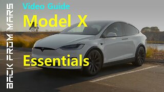 Video Guide - Tesla Model X - Essentials