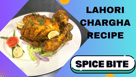 Lahori Chargha Recipe By Spice Bite By Sara
