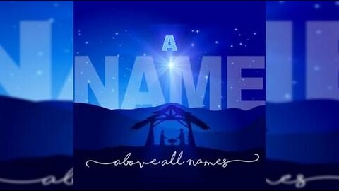 +39 A NAME ABOVE ALL NAMES, Philippians 2:9, Isaiah 9:6, John 1:14