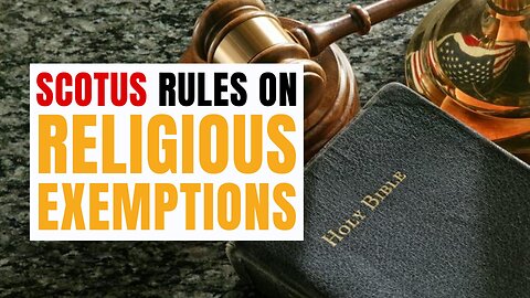 SCOTUS clarifies the Right to Religious Exemptions in the workplace | Groff v. DeJoy