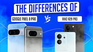 Google Pixel 8 Pro vs Vivo V29 Pro | Gamerbloo.io