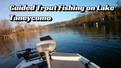 Guided Trout Fishing on Lake Taneycomo