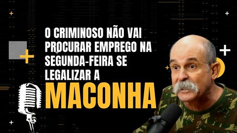 Sargento Fahur - Eu discordo que a liberação das drogas resolva o problema da criminalidade.