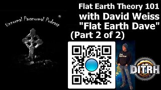 Flat Earth Theory 101 With David Weiss "Flat Earth Dave" (Part 2 of 2) [Jun 13, 2021]