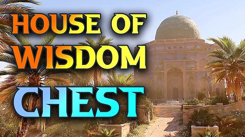 House of Wisdom Gear Chest & Key Location, Assassin's Creed Mirage - AC Mirage