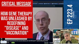 Critical message - How gene therapy was unleashed by redefining "disease" and "vaccination"