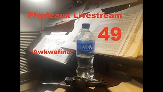 Phydeaux Livestream 49: "Awkwafina"