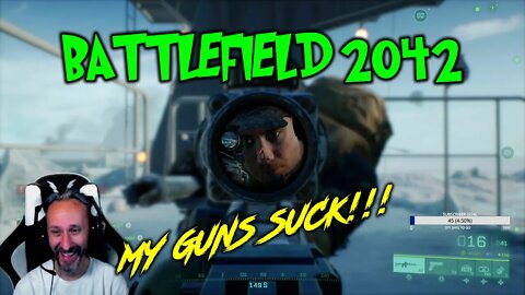 Battlefield 2042 MY GUNS SUCK!!!