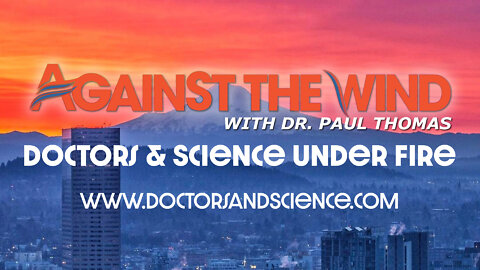 Against The Wind with Dr. Paul - Episode 034