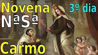 3º Dia - Novena de Nossa Senhora do Carmo