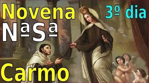 3º Dia - Novena de Nossa Senhora do Carmo