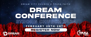 DREAM CITY CHURCH X TPUSA FAITH CONFERENCE