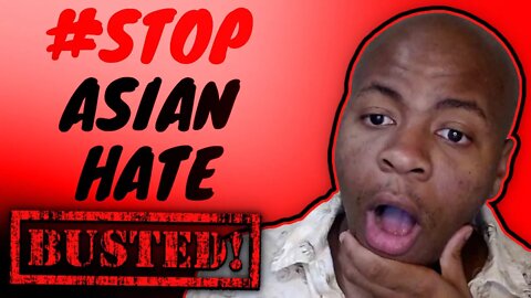 Stop Asian Hate - The TRUTH EXPOSED