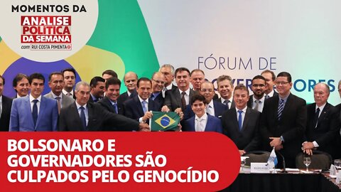 Bolsonaro e governadores são culpados pelo genocídio | Momentos da Análise Política da Semana