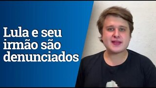 Lula e seu irmão Frei Chico são denunciados pela Lava Jato em SP