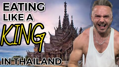 EATING LIKE A KING IN PATTAYA, THAILAND - THE SANCTUARY OF TRUTH + WHAT I EAT IN A DAY VLOG