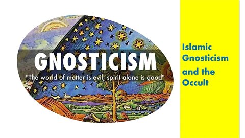 Introduction to Islamic Gnosticism and the Occult