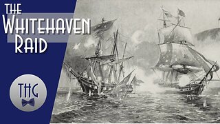 When the United States invaded England, The Whitehaven Raid