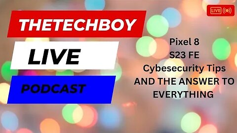 This Week In TheTechBoy Podcast 10/7/23