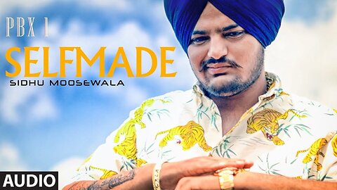 Selfmade Full Audio | Sidhu Moose Wala