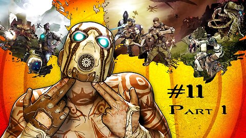 Borderlands 2: Stream 11: Part 1