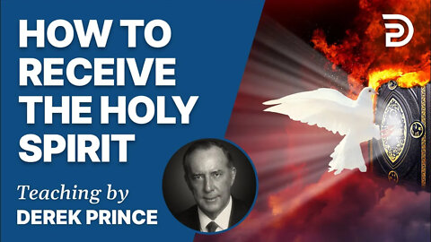 Exercising Spiritual Gifts, Pt 1 - Receive the Holy Spirit - Derek Prince