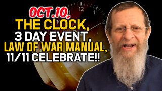 Oct. 10, The Clock, 3 Day Event, Law of War, 11/11 Celebrate!!