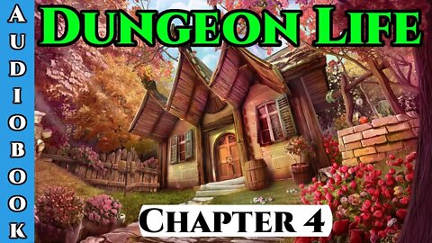 Release Date: 16/06/2022 Dungeon Life Chapter. 4 of Ongoing - Fantasy HFY Isekai Dungeon Core