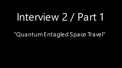 Quantum Entangled Space Travel - Interview 2 - Part1/4 - Interview with Alexander Laurent (subbed)