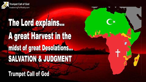 Oct 22, 2007 🎺 The Lord explains... A great Harvest in the midst of great Desolations... Salvation and Judgment