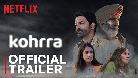 Kohrra - Official Trailer