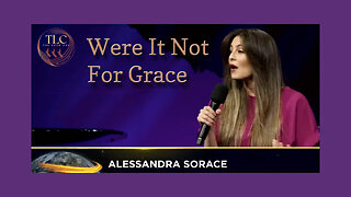 "Were It Not For Grace" with Alessandra Sorace