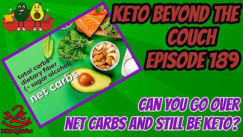 Keto Beyond the Couch 189 | Can you go over net carbs? | Net vs total carbs