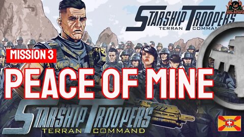 Peace of Mine Mission 3 // StarShip Troopers Terran Command Gameplay